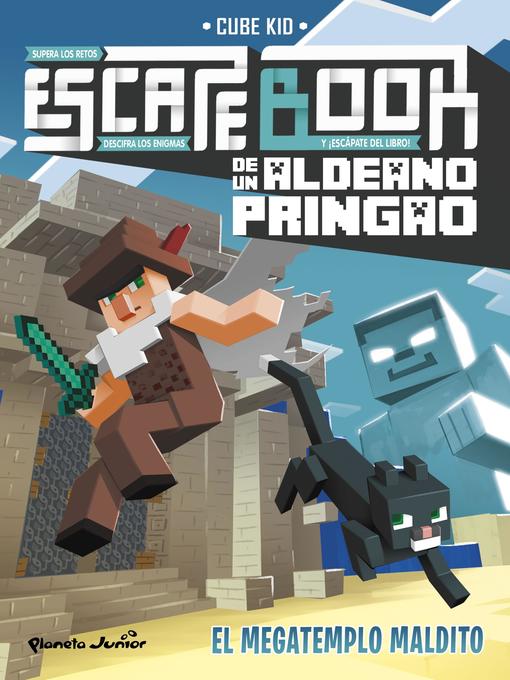 Title details for Escape book de un aldeano pringao. El megatemplo maldito by Cube Kid - Available